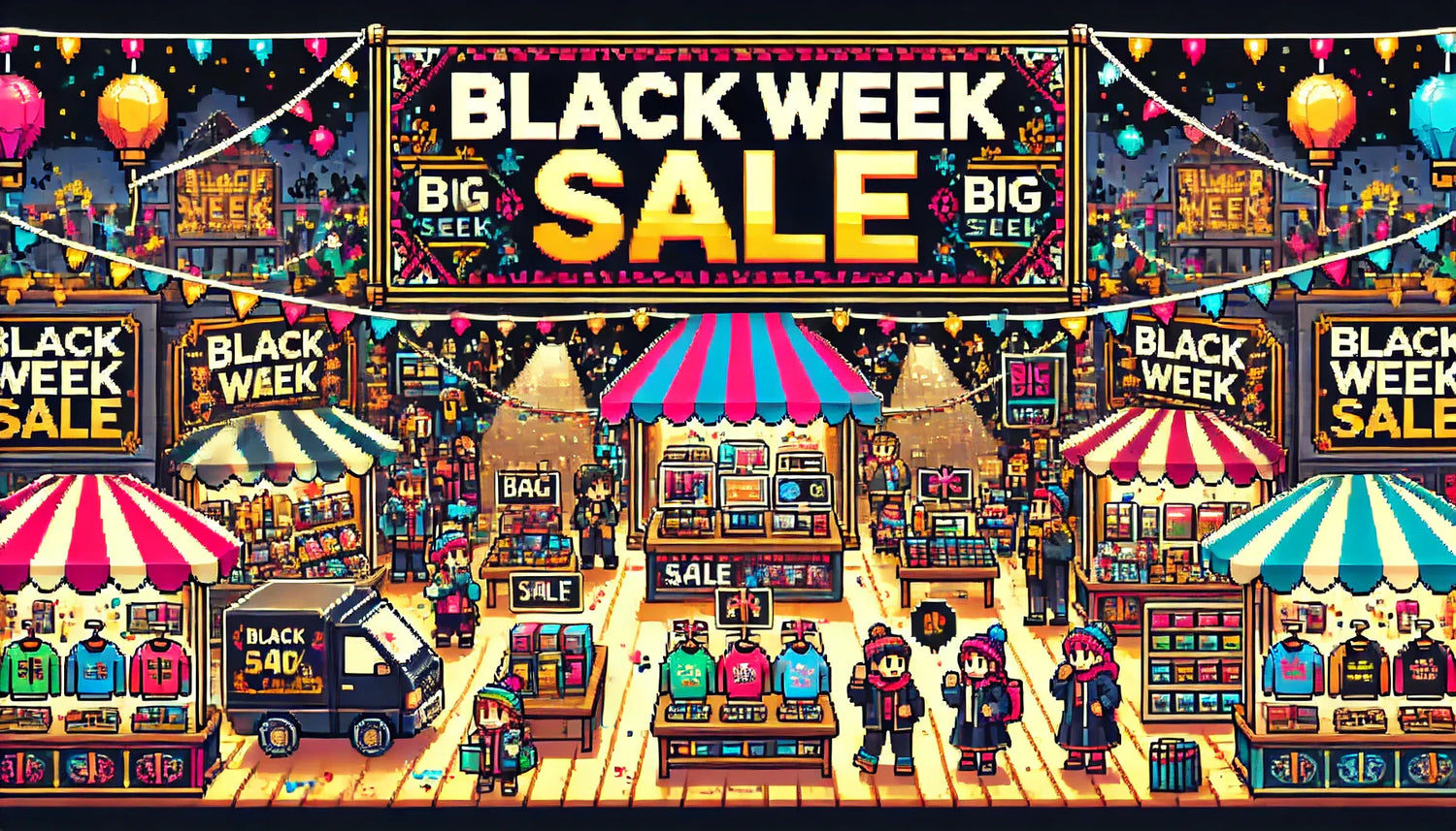 We're starting our Black Week!